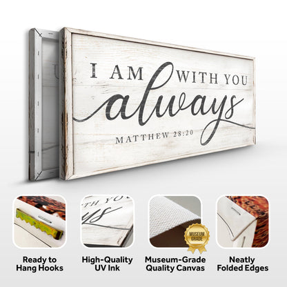 Matthew 28:20 - I Am With You Always Sign IV