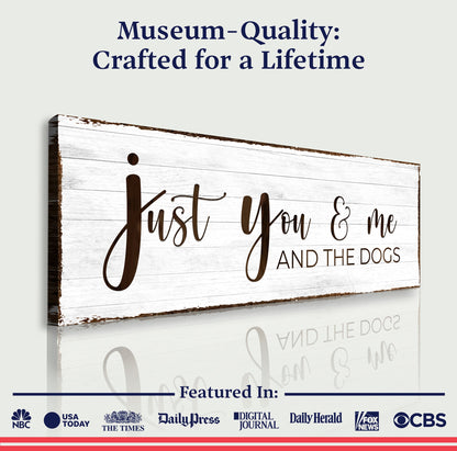 Just You, Me, And The Dogs Sign