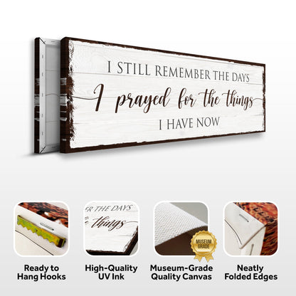 Prayed for the Things I have Now Faith Sign